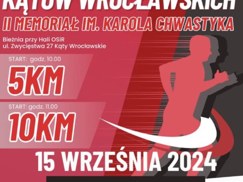 XVI Bieg o Puchar Burmistrza miasta i gminy Kąty Wrocławskie oraz II Memoriał im. Karola Chwastyka